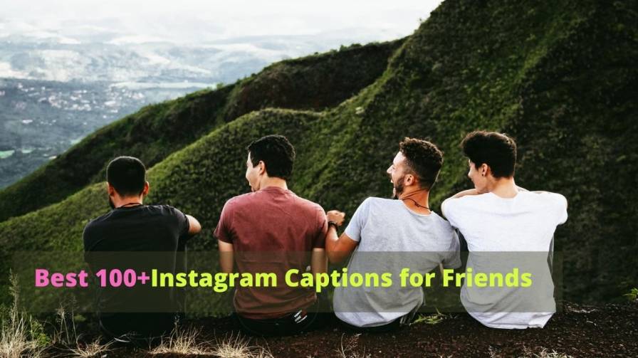 Best instagram Captions for friends