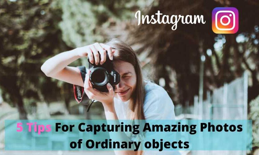 5 Tips for Capturing Photos for instagram